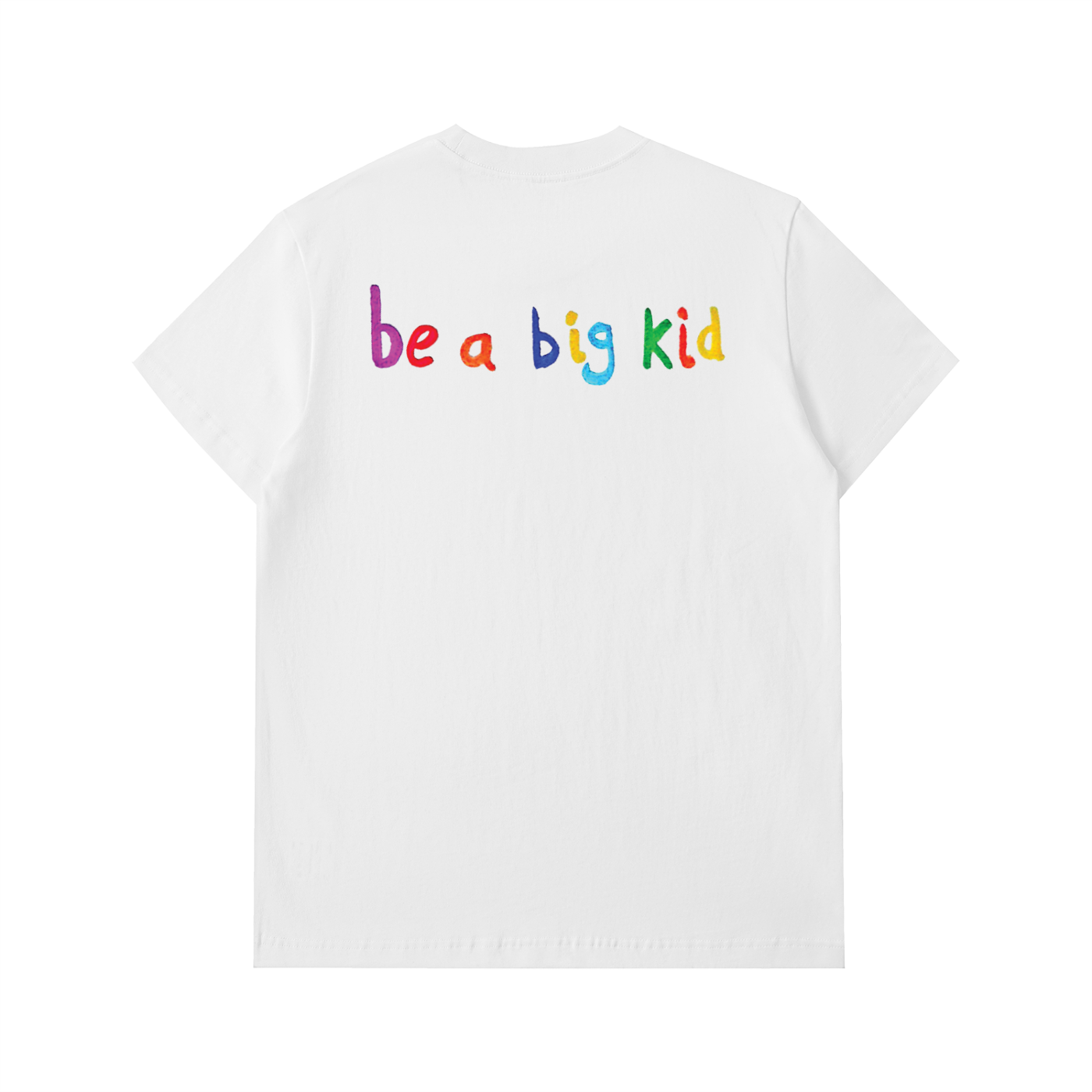 Be A Big Kid Heavyweight Cotton T-Shirt