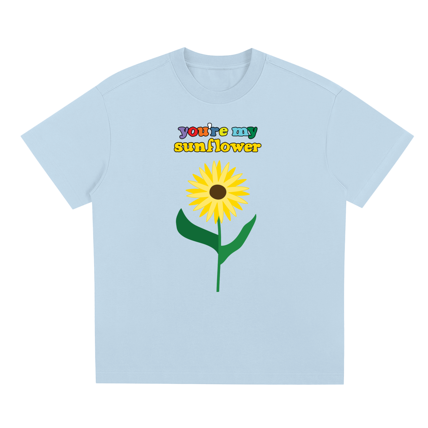 YOU'RE MY SUNFLOWER Sorona Quick-Dry Cooling T-Shirt